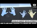 Oculus Quest Hand Tracking With Unity3d - How To Add Hand Tracking To A Brand New Scene