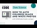 How to Auto Colorize Black and White Photos Deep Learning Workshop