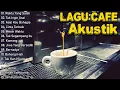 Download Lagu LAGU CAFE AKUSTIK \