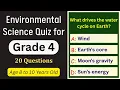 Environmental Science Quiz for Grade 4 20 MCQs for Kids EVS Practice Test for Class 4 Students