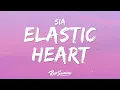 Sia - Elastic Heart (Lyrics)
