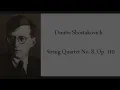 Dmitri Shostakovich - String Quartet No. 8