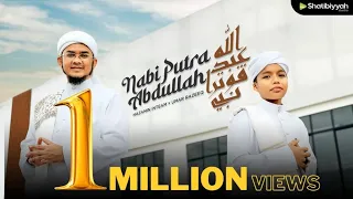 nabi putra abdullah hazamin inteam u0026 umar razeeq official music video 