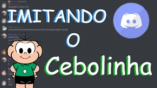 IMITANDO O CEBOLINHA EM CALLS DO DISCORD - Discord