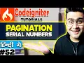 CodeIgniter Mini Project Tutorial in Hindi Pagination Serial Numbers
