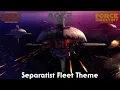 Download Lagu Star Wars: Separatist Fleet Theme