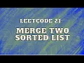 Leetcode 21 Merge Two Sorted Lists Intuition and Approach Iterative Recursive