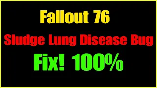Fallout 76 Sludge Lung Challenge Bug Fix 100