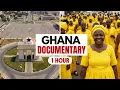 GHANA West Africa s Most Vibrant Nation 1 Hour Full Documentary