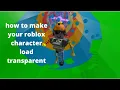 how to make your roblox character transparent on Canva
