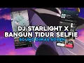 Download Lagu DJ STARLIGHT X BANGUN TIDUR SELFIE | SOUND DIMAS SOPAN | VIRAL TIKTOK 2024