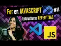 ESTRUCTURA REPETITIVA FOR EN JAVASCRIPT Curso JAVASCRIPT DESDE CERO