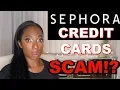 Sephora Credit Cards are a SCAM Sephora Credit Card 2019