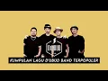 Lagu Kumpulan Lagu D'Ubud Band Terpopuler