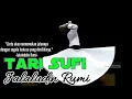 Keindahan Tari Sufi Jalaluddin Rumi