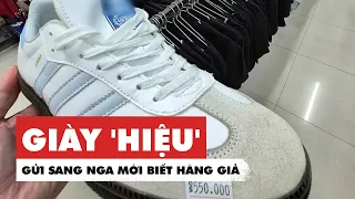 Vụ gửi 2 đôi giày 'hiệu' sang Nga mới biết hàng giả: Cửa hàng nói 'giày mấy trăm ngàn sao thiệt'