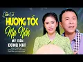 Download Lagu Cặp Đôi Song Ca Ngọt Ngào Vạn Người Mê bài tân cổ HƯƠNG TÓC MẠ NON - Mỹ Tiên ft Dũng Nhí