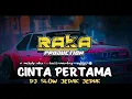 Download Lagu DJ CINTA PERTAMA X MELODY ULAR 🐍 SLOW JEDAK JEDUK