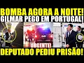 Download Lagu URGENTE!! GILMAR MENDES PEGO EM PORTUGAL! DEPUTADO MACHO PEDIU PRISÃO! INVESTIGAÇÃO CORRIA EM SIGILO