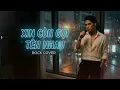 Nhạc Xưa Thay Áo Mới | Nhạc Trữ Tình Rock Hóa | Xin Còn Gọi Tên Nhau, Mưa Chiều