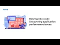 Delving into code Uncovering application performance issues