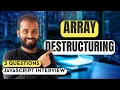 JavaScript Interview Exploring Array Destructuring - Part 2