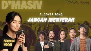 jangan menyerah dmasiv cover female vocal ai