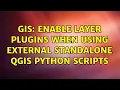 GIS Enable layer plugins when using external standalone QGIS python scripts