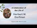 A Celebration of the Life of Herbert W Dorfman