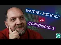 Are Factory Methods Better Than Constructors