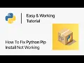 Fix pip Install Not Working - Easy Fix 2026