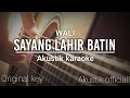 Download Lagu SAYANG LAHIR BATIN!!WALI_Akustik karaoke nada cowok