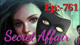 secret affair ep 761 secretaffair 761 pocketfm
