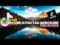 Lagu DJ Cuki Cuki x Tau Tau mengkane Viral tik tok (fast beat kane)🎧