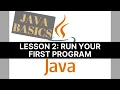 Java Basics 2 Run Your First Program And Display Print A Text On The Screen