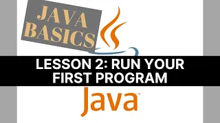 Java Basics 2 Run Your First Program And Display Print A Text On The Screen