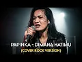 Lagu Papinka – Dimana Hatimu 🎸 Rock Version | AI Cover by Harum Cover