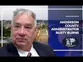 Anderson County Administrator Rusty Burns January 2025 Update