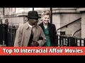Top 10 Interracial Affair Movies