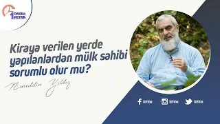 Kiraya verilen yerde yapılanlardan mülk sahibi sorumlu olur mu?