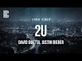 Download Lagu David Guetta feat. Justin Bieber - 2U | Lyrics