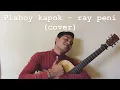 Playboy Kapok - Ray Peni (cover by Alep Santosa)