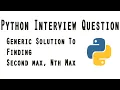 Find second largest using Python Finding nth largest Python Interview Question