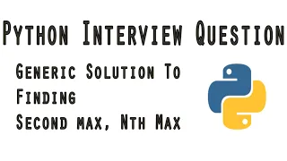 Find second largest using Python Finding nth largest Python Interview Question