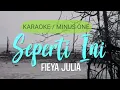 Download Lagu Fieya Julia  - Seperti Ini (karaoke/minus one)