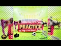 GBM Nutron - Practice (Dj Flip Tha Boss Remix) "2019 Soca"