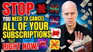 STOP You Need to Cancel All Of Your Subscriptions Right Now
