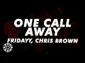 Download Lagu Fridayy - One Call Away (Lyrics) ft. Chris Brown