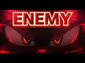 Lagu Enemy || Shadow The Hedgehog AMV [Sonic 3]
