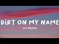 Vic Mensa - DIRT ON MY NAME (Lyrics) | Tiktok Play